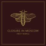 Closure in Moscow