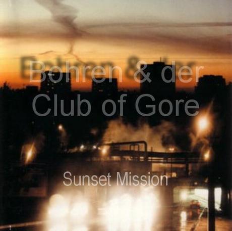 Bohren und Der Club of Gore – Sunset Mission