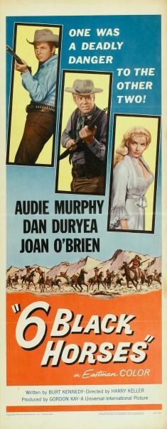 Lo que no se puede evitar: Six Black Horses, de traiciones y fatalidades. Audie Murphy y Dan Duryea recorren el último camino