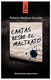 Entrevista a Roberto Martínez Guzmán, autor de Cartas desde el maltrato