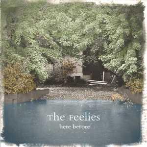 The Feelies  – Here Before