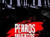 Perros muertos (Dead perros)