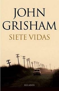 John Grisham - Siete vidas