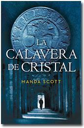 Manda Scott - La calavera de cristal