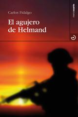 El agujero de Helmand / Carlos Fidalgo