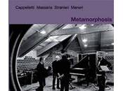 Arrigo Cappelletti Andrea Massaria Nicola Stranieri Maneri: Metamorphosis (Leo Records, 2011)