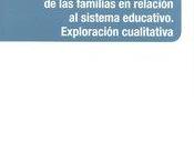 Posiciones expectativas familias relación sistema educativo. exploración cualitativa.