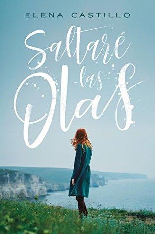 Reseña|| Saltaré las olas- Elena Castillo