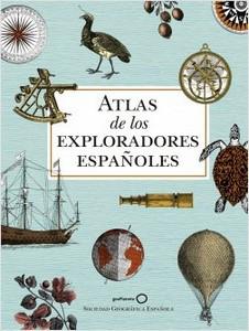 “Atlas de los exploradores españoles (2ª edición)”, realizado por la Sociedad Geográfica Española.