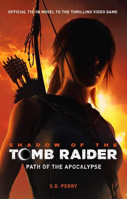 Shadow of the Tomb Raider presenta su novela, ‘Path of the Apocalypse’ Shadow of the Tomb Raider presenta su novela, ‘Path of the Apocalypse’