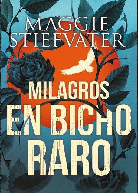 Ediciones SM publicará la nueva novela de Maggie Stiefvater bajo el título 'Milagros en Bicho Raro' Ediciones SM publicará la nueva novela de Maggie Stiefvater bajo el título 'Milagros en Bicho Raro'