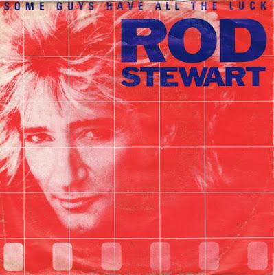 [Clásico Telúrico] Rod Stewart - Some Guys Have All The Luck (1984)