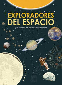 “Exploradores del espacio”, Ilustraciones de Giulia de Amicis