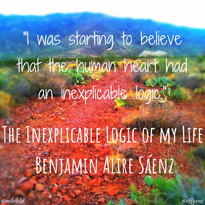 Reseña: The Inexplicable Logic of my Life - Benjamin Alire Sáenz