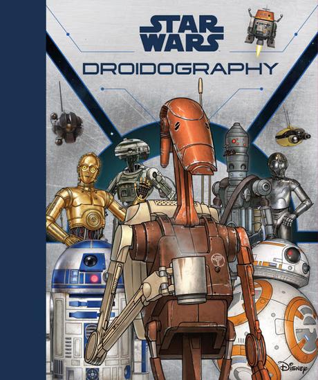 Star Wars Droidography: Que sería de StarWars sin los androides? Star Wars Droidography: Que sería de StarWars sin los androides?
