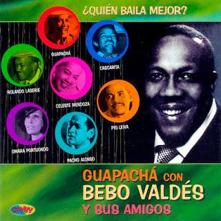 Bebo Valdés y sus Amigos - ¿Quién Baila Mejor? Bebo Valdés y sus Amigos - ¿Quién Baila Mejor?