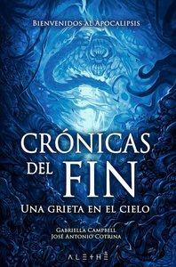 “Crónicas del Fin. Una grieta en el cielo”, de Gabriella Campbell y José Antonio Cotrina