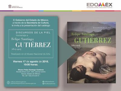 PRESENTAN CATÁLOGO “DISCURSOS DE LA PIEL, HOMENAJE A FELIPE SANTIAGO GUTIÉRREZ”