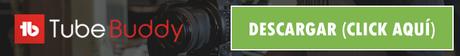 Guía para crecer en Youtube con TubeBuddy [Haz crecer tu canal]