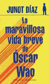 La maravillosa vida breve de Óscar Wao (Mondadori)