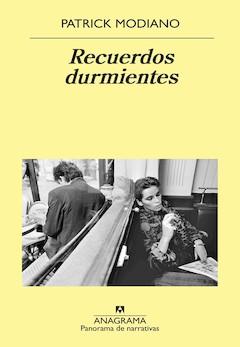 PATRICK MODIANO, RECUERDOS DURMIENTES: LAS CARRETERAS SECUNDARIAS DE LA MEMORIA PATRICK MODIANO, RECUERDOS DURMIENTES: LAS CARRETERAS SECUNDARIAS DE LA MEMORIA