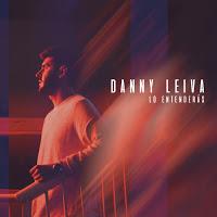 Danny Leiva, Lo entenderás Danny Leiva, Lo entenderás
