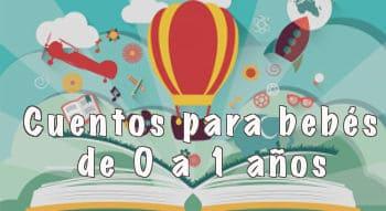 Recomendaciones de cuentos para bebés de 0 a 1 años Recomendaciones de cuentos para bebés de 0 a 1 años