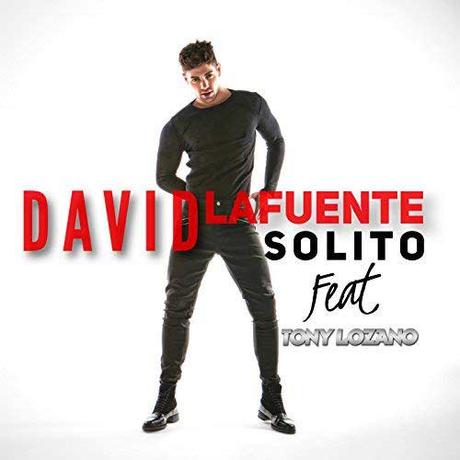 David Lafuente publica el videoclip de ‘Solito’, su nuevo single junto a Tony Lozano Solito
