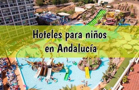 24 hoteles en Andalucía para ir con niños