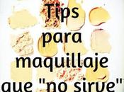 Tips para maquillaje sirve".