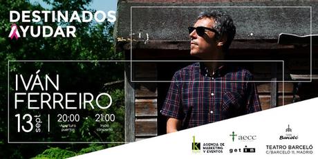 Concierto benéfico de Iván Ferreiro contra el cáncer el 13 de septiembre en Madrid