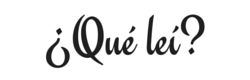 ¿Qué leí, qué leo, qué leeré?