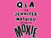 ¡Q&amp;A Jennifer Mathieu, autora Moxie!