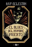El blues del hombre muerto. Ray Celestin