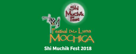 Shi Muchik Fest (Festival de la Luna Mochica)