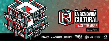 La Removida, el 14 de septiembre en Las Ventas con Carlos Sadness, Green Valley, Sexy Zebras, Iseo & Dodosound...