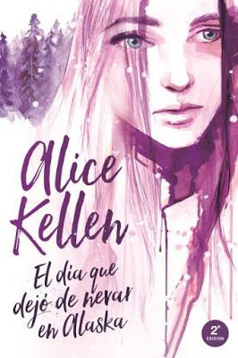 Reseña: El día que dejó de nevar en Alaska de Alice Kellen