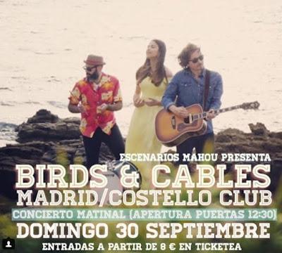 Sorteo de una entrada doble para el concierto de Birds & Cables en Madrid