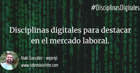 Disciplinas digitales para destacar en el mercado laboral.