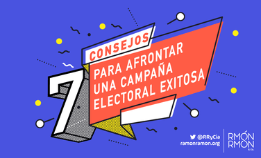 Los 7 consejos básicos para afrontar una campaña electoral exitosa