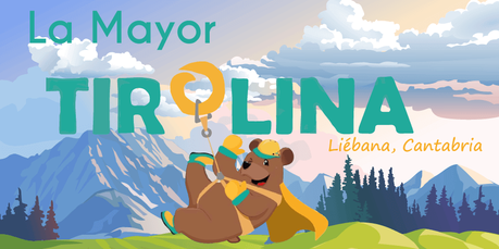 La Mayor Tirolina de España está en Liébana La Mayor Tirolina de España esttá en el Vallede Camaleño - Liébana - Cantabria