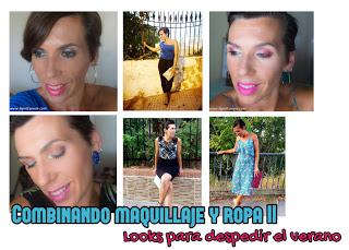 Combinando maquillaje y ropa (II):  Algunos looks para despedir el verano