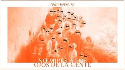 Iván Ferreiro: Comparte nuevo single No Mires a los Ojos de la Gente