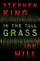 In the tall grass de Stephen King y Joe Hill