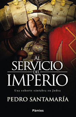 AL SERVICIO DEL IMPERIO: ¡Una nueva novela histórica de Pedro Santamaría