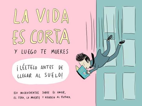 La vida es corta y luego te mueres, de Enric Pardo