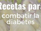Recetas para combatir diabetes