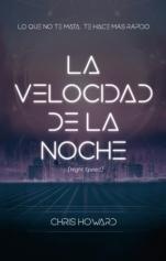 La velocidad de la noche (Night Speed) Chris Howard