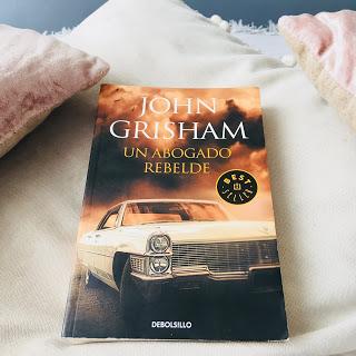 Un abogado rebelde • John Grisham || Libro