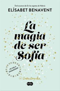 Reseña: La magia de ser Sofía, Elísabet Benavent